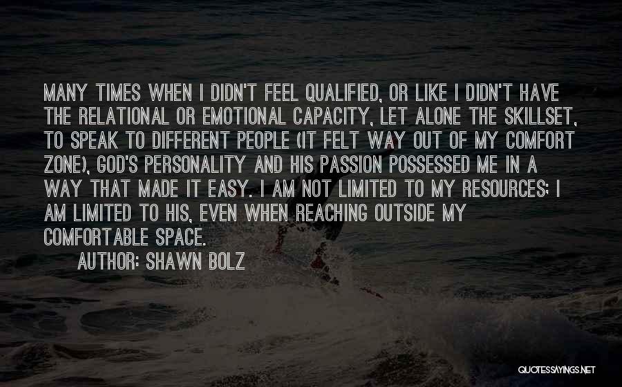 Comfortable Zone Quotes By Shawn Bolz