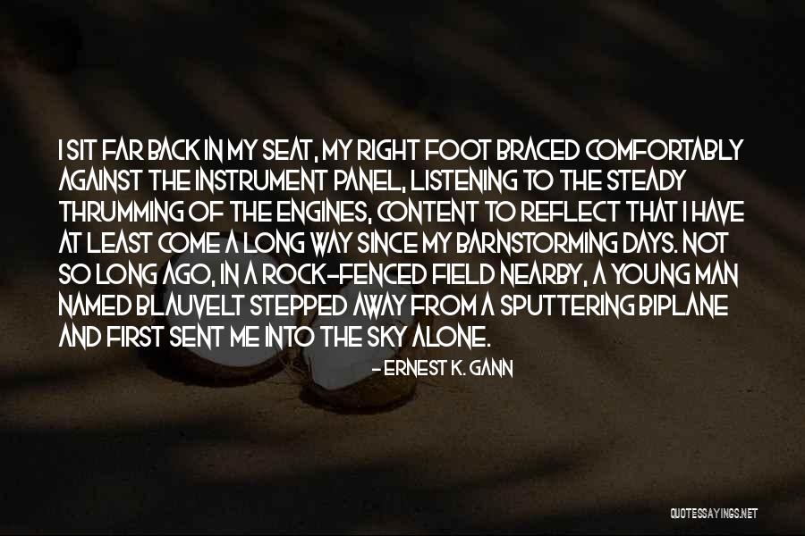 Comfortably Alone Quotes By Ernest K. Gann Comfortably Alone Quotes By Ernest K. Gann