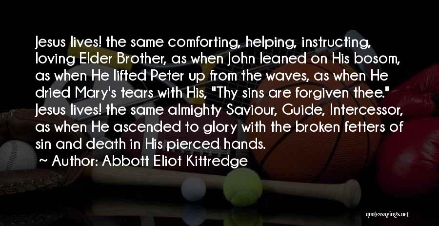 Comforting Death Quotes By Abbott Eliot Kittredge