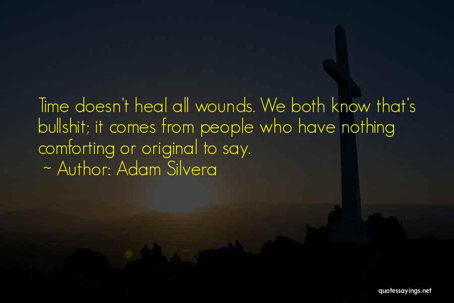 Comforting Death Quotes By Adam Silvera