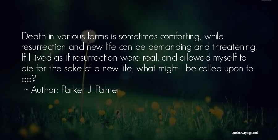 Comforting Death Quotes By Parker J. Palmer