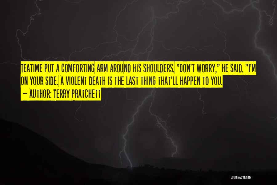 Comforting Death Quotes By Terry Pratchett