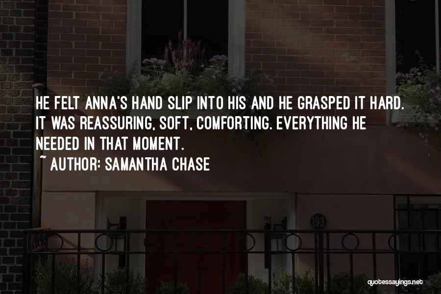 Comforting Friends Quotes By Samantha Chase