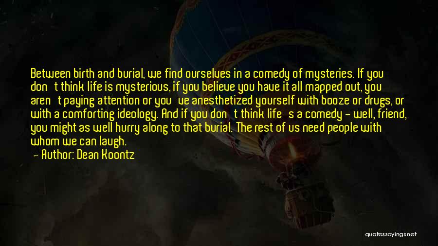 Comforting Others Quotes By Dean Koontz