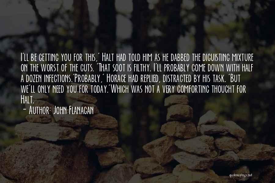 Comforting Others Quotes By John Flanagan