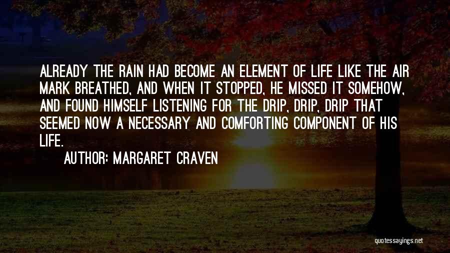 Comforting Others Quotes By Margaret Craven