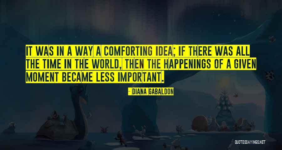 Comforting Quotes By Diana Gabaldon Comforting Quotes By Diana Gabaldon
