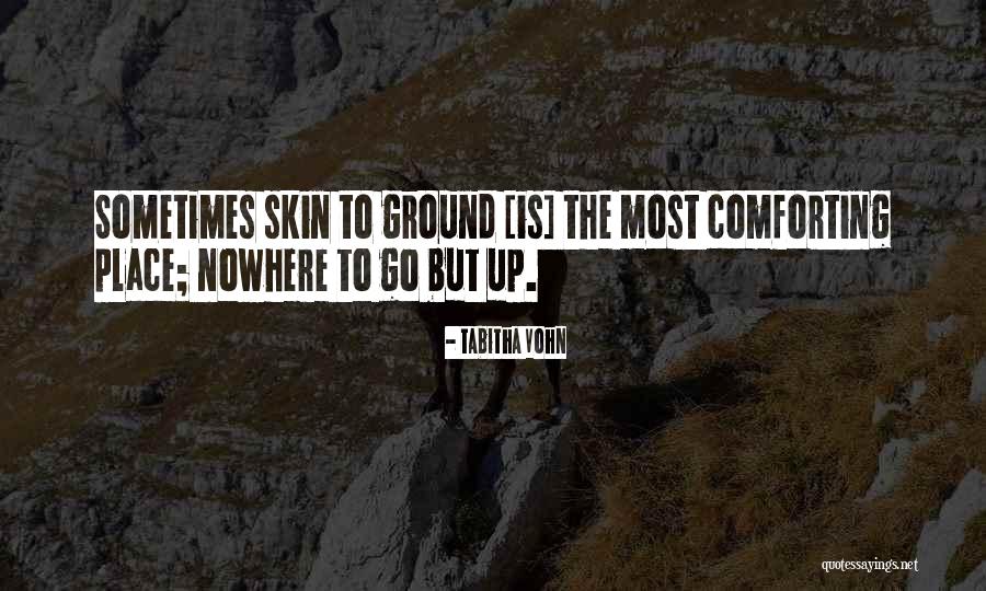 Comforting Quotes By Tabitha Vohn Comforting Quotes By Tabitha Vohn