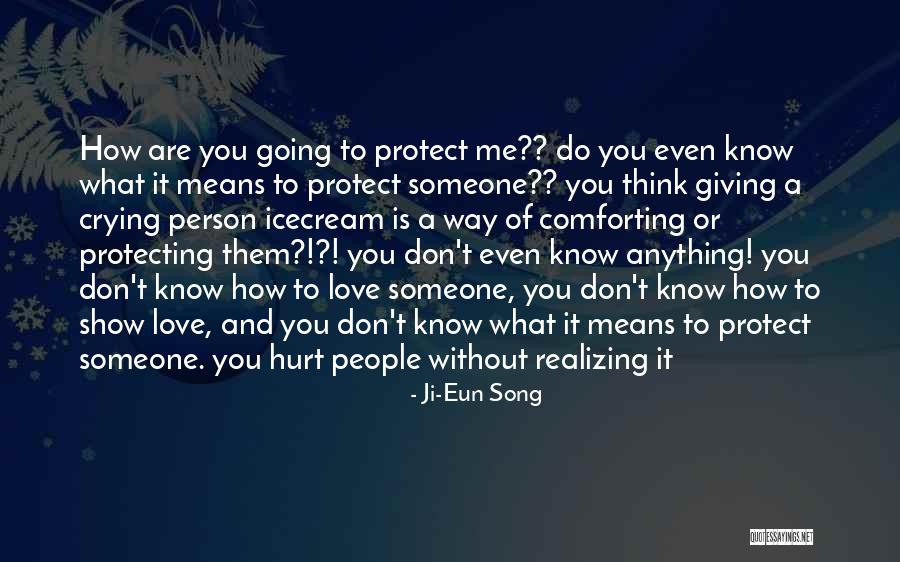 Comforting Someone Quotes By Ji-Eun Song Comforting Someone Quotes By Ji-Eun Song