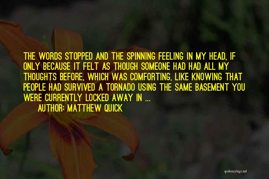 Comforting Words Quotes By Matthew Quick