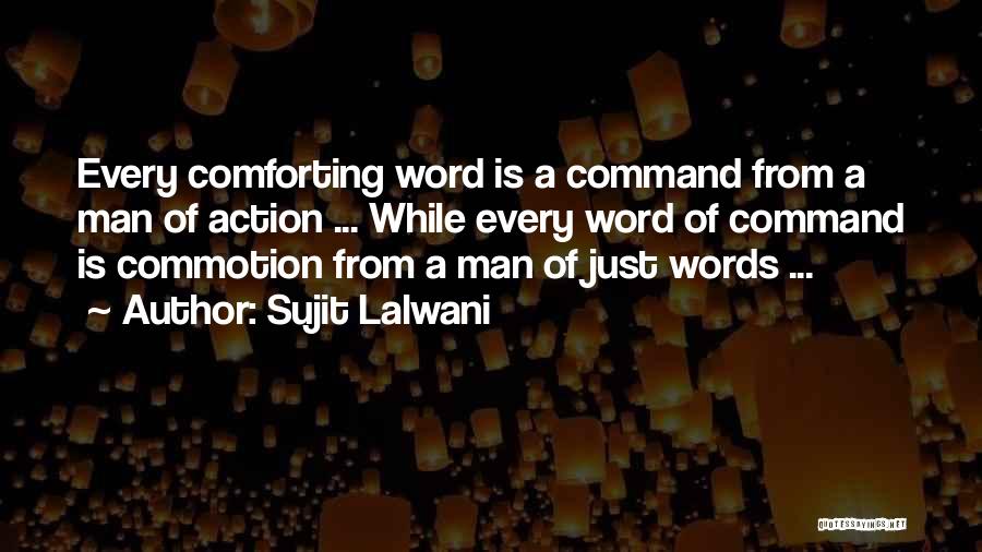 Comforting Words Quotes By Sujit Lalwani