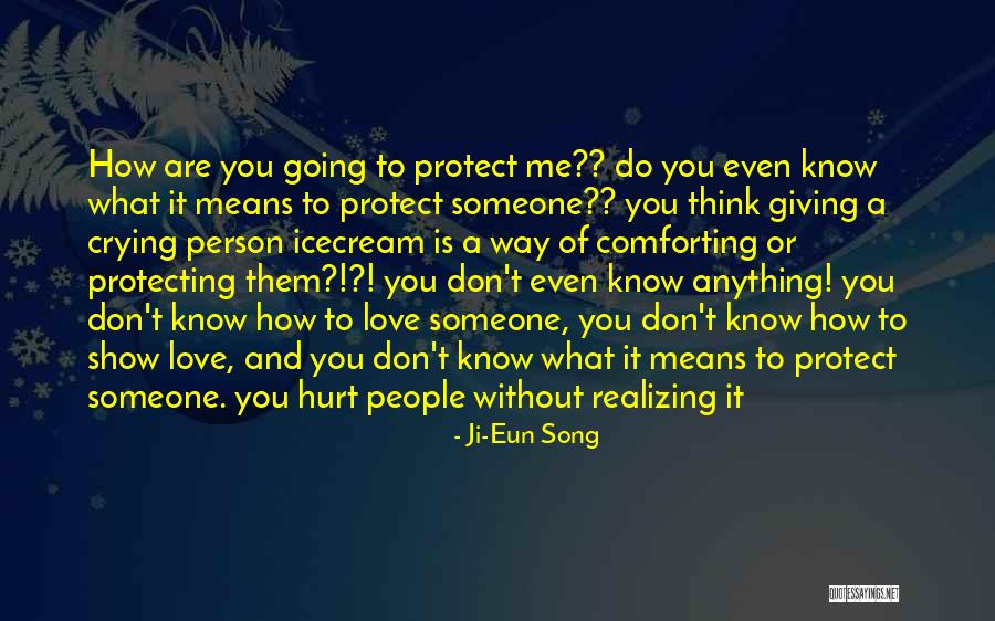 Comforting Your Love Quotes By Ji-Eun Song Comforting Your Love Quotes By Ji-Eun Song