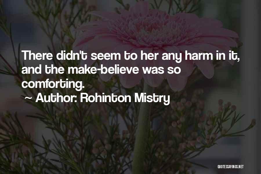 Comforting Yourself Quotes By Rohinton Mistry