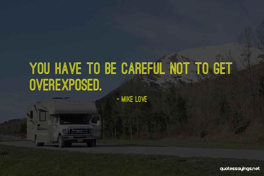 Comfortings Quotes By Mike Love Comfortings Quotes By Mike Love