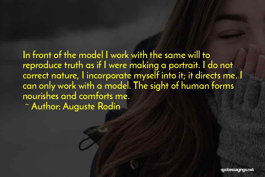 Comforts Quotes By Auguste Rodin