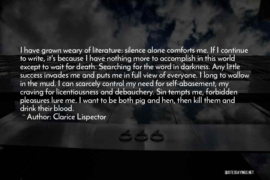 Comforts Quotes By Clarice Lispector