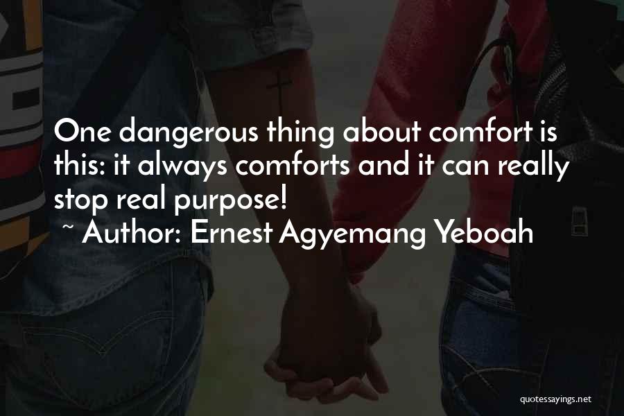 Comforts Quotes By Ernest Agyemang Yeboah