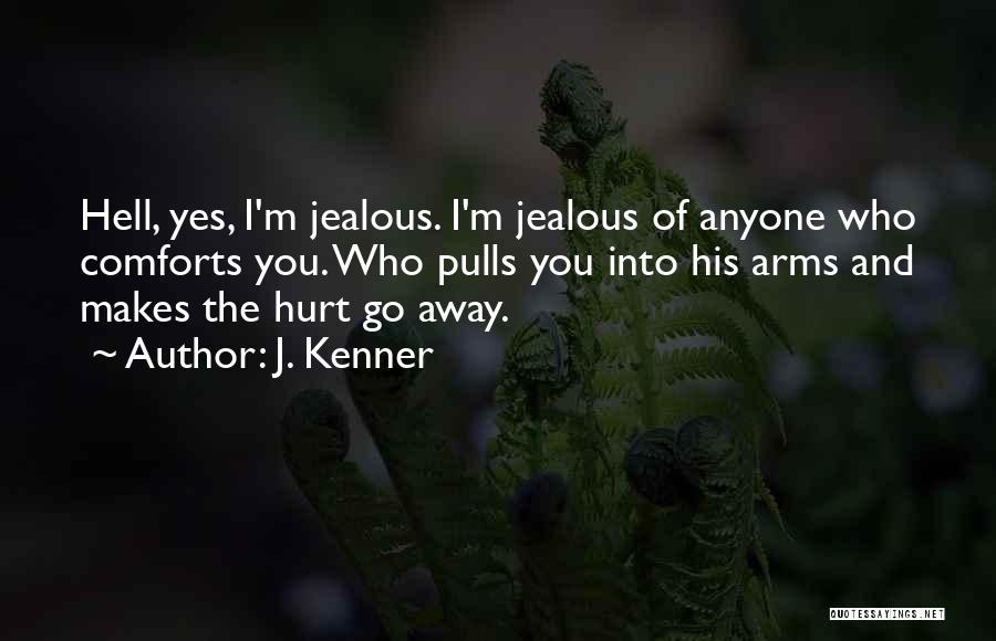 Comforts Quotes By J. Kenner