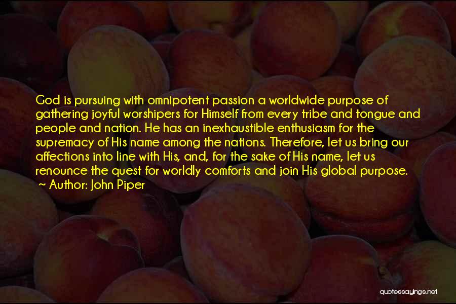 Comforts Quotes By John Piper