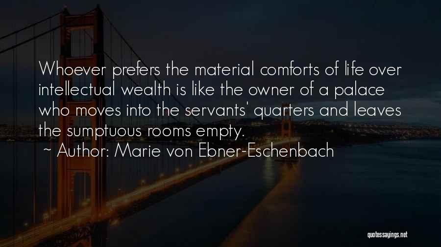 Comforts Quotes By Marie Von Ebner-Eschenbach