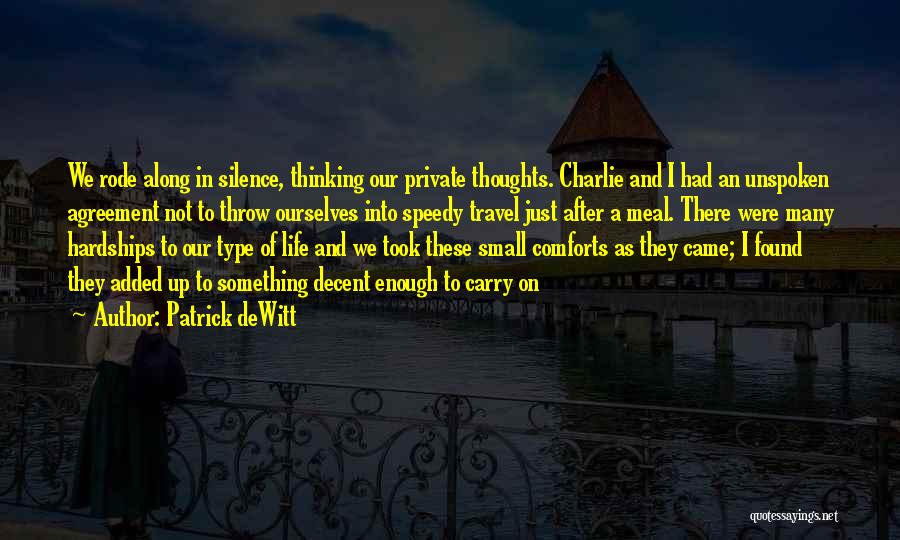 Comforts Quotes By Patrick DeWitt