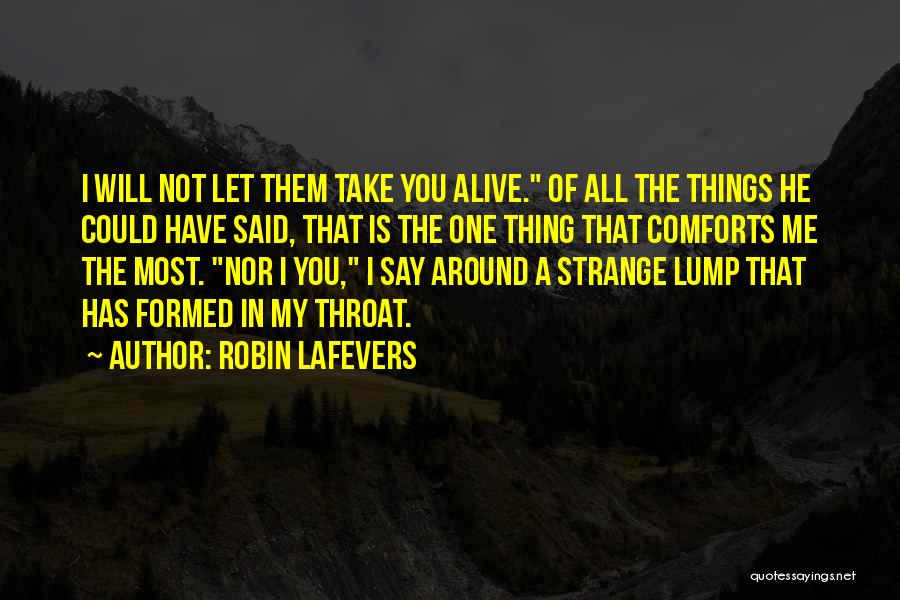 Comforts Quotes By Robin LaFevers