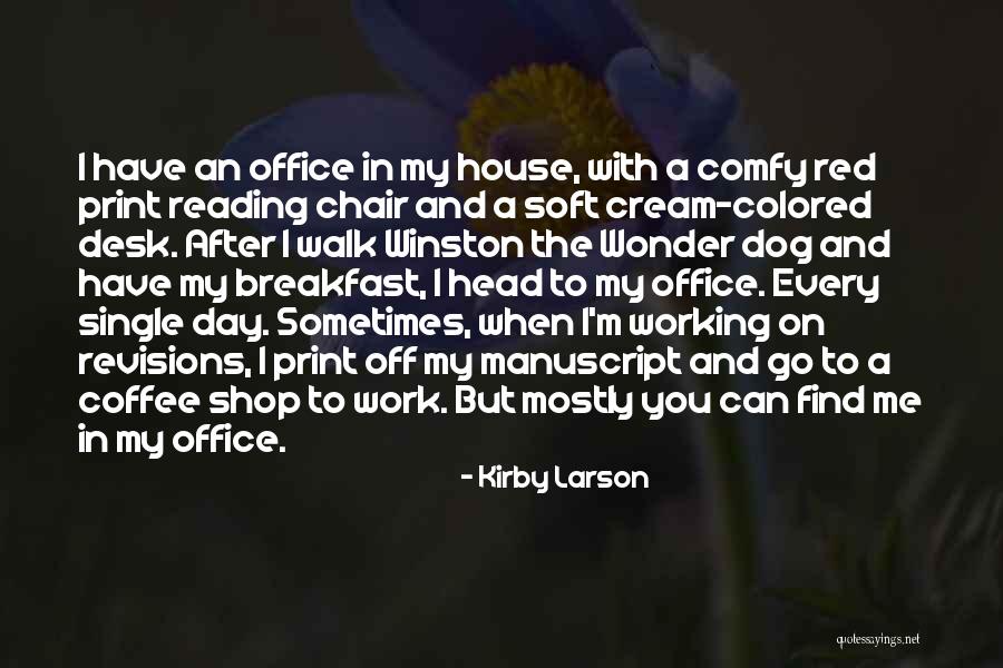 Comfy Dog Quotes By Kirby Larson Comfy Dog Quotes By Kirby Larson