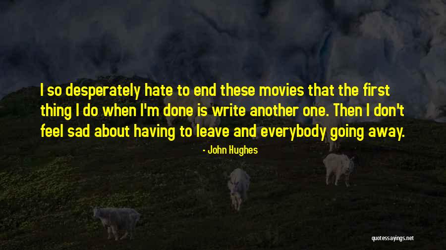 Comfy Flat Shoes Quotes By John Hughes Comfy Flat Shoes Quotes By John Hughes