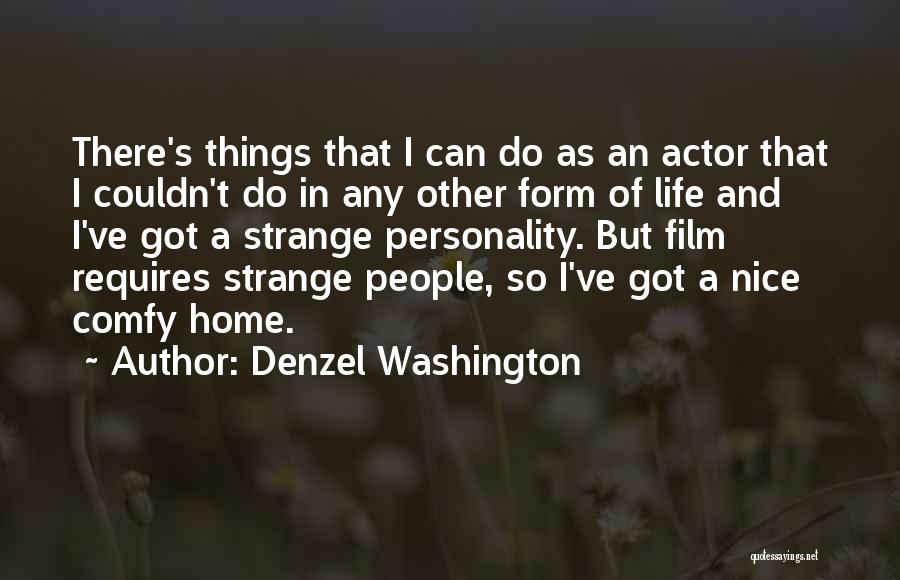 Comfy Home Quotes By Denzel Washington