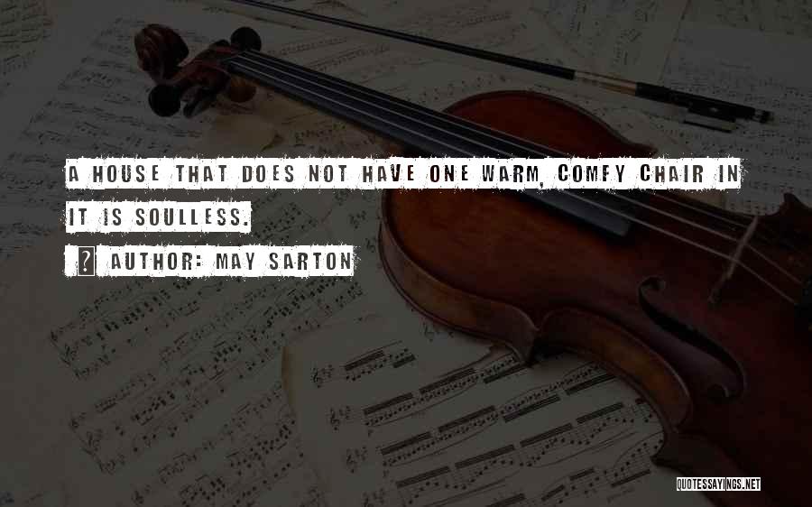 Comfy Home Quotes By May Sarton