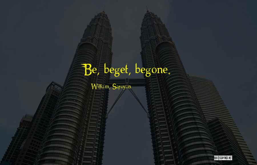 Comian Quotes By William, Saroyan Comian Quotes By William, Saroyan
