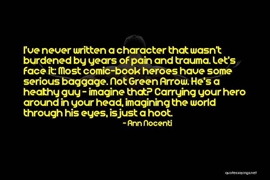 Comic Book Guy Quotes By Ann Nocenti Comic Book Guy Quotes By Ann Nocenti