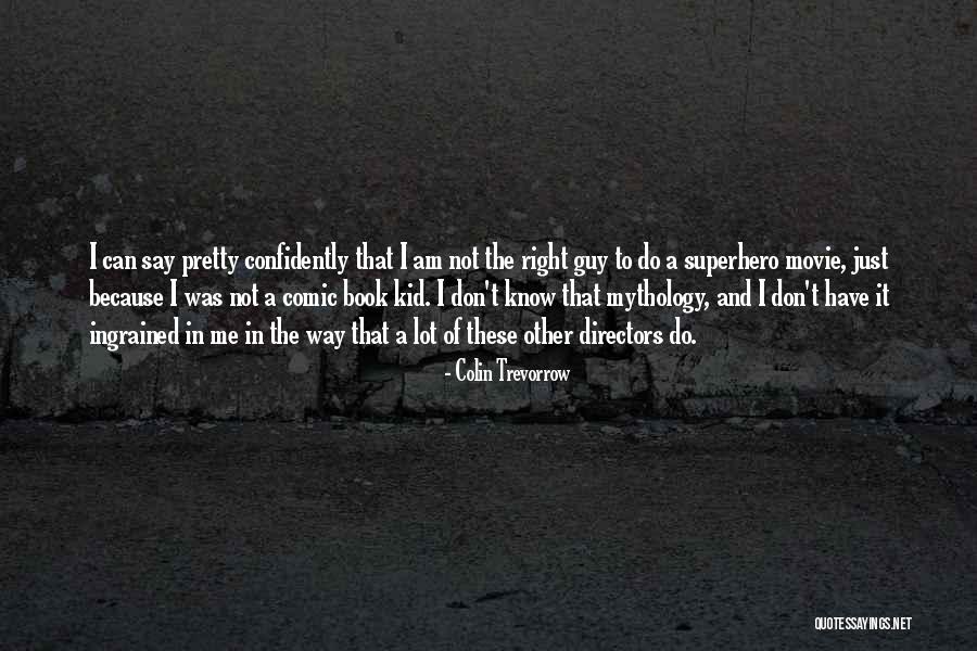 Comic Book Guy Quotes By Colin Trevorrow Comic Book Guy Quotes By Colin Trevorrow