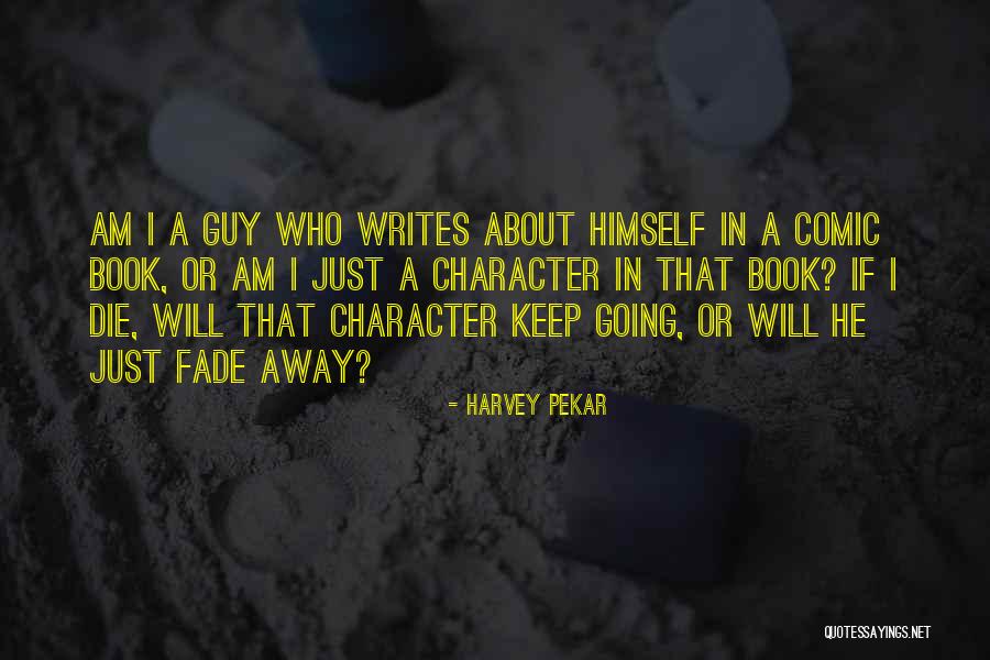 Comic Book Guy Quotes By Harvey Pekar Comic Book Guy Quotes By Harvey Pekar
