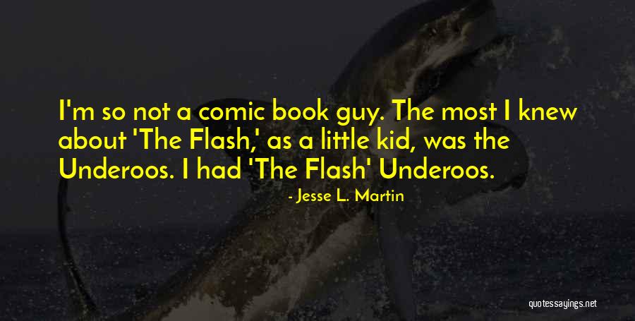 Comic Book Guy Quotes By Jesse L. Martin Comic Book Guy Quotes By Jesse L. Martin