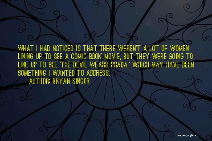 Comic Book Movie Quotes By Bryan Singer