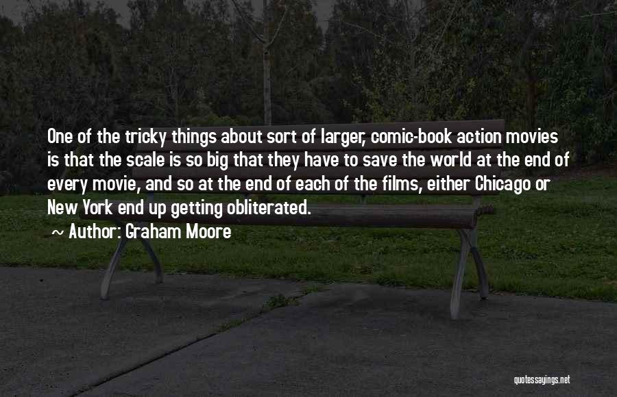 Comic Book Movie Quotes By Graham Moore