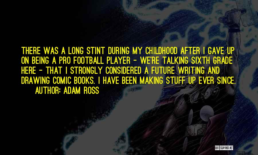 Comic Books Quotes By Adam Ross