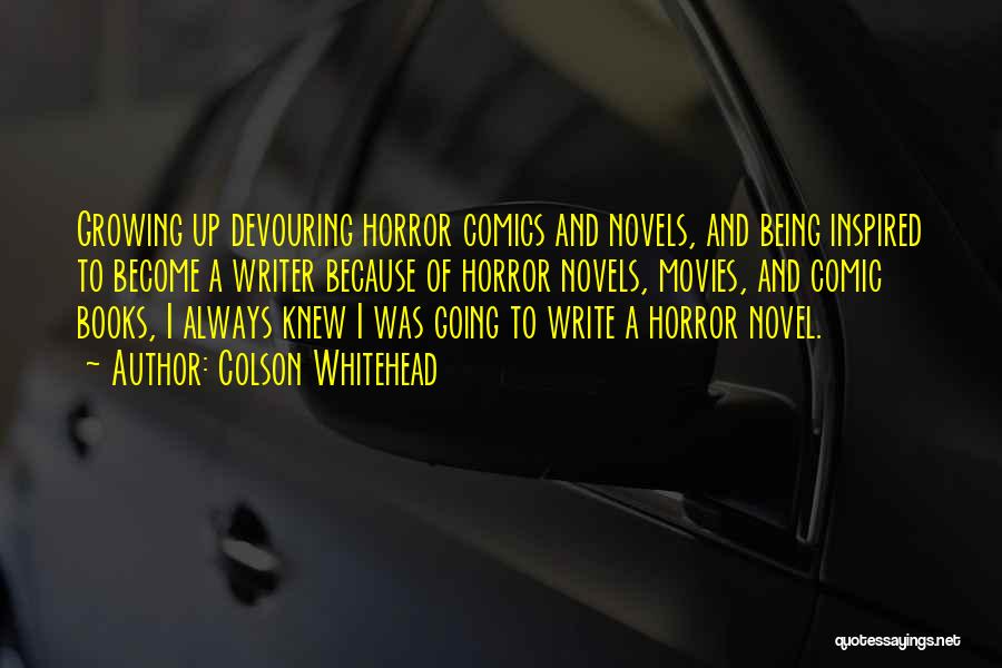 Comic Books Quotes By Colson Whitehead