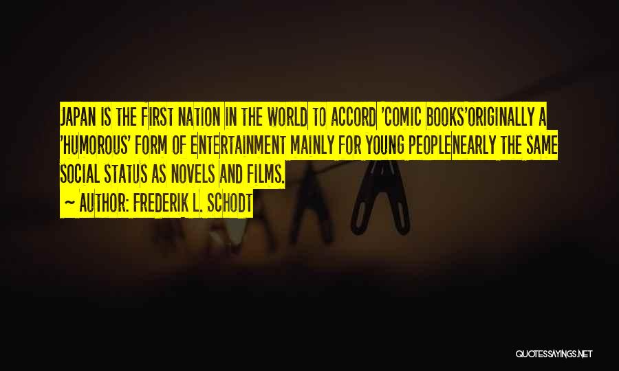 Comic Books Quotes By Frederik L. Schodt