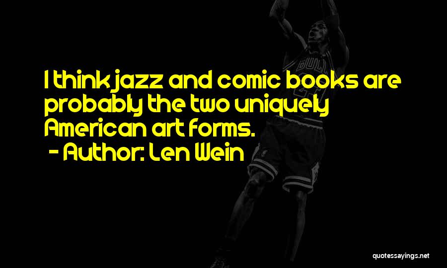 Comic Books Quotes By Len Wein