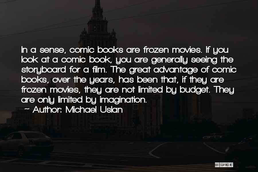 Comic Books Quotes By Michael Uslan