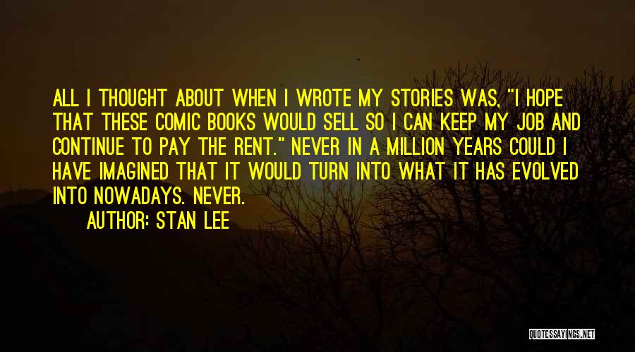Comic Books Quotes By Stan Lee