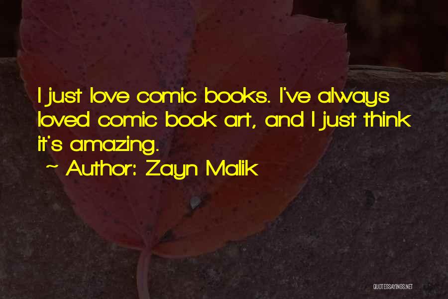 Comic Books Quotes By Zayn Malik
