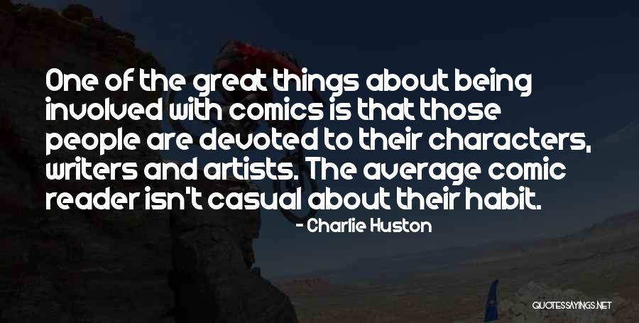 Comic Characters Quotes By Charlie Huston Comic Characters Quotes By Charlie Huston