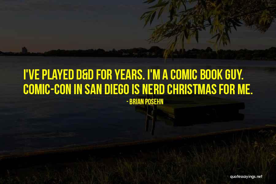 Comic Con Quotes By Brian Posehn