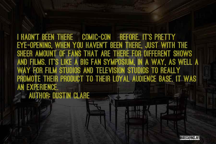 Comic Con Quotes By Dustin Clare