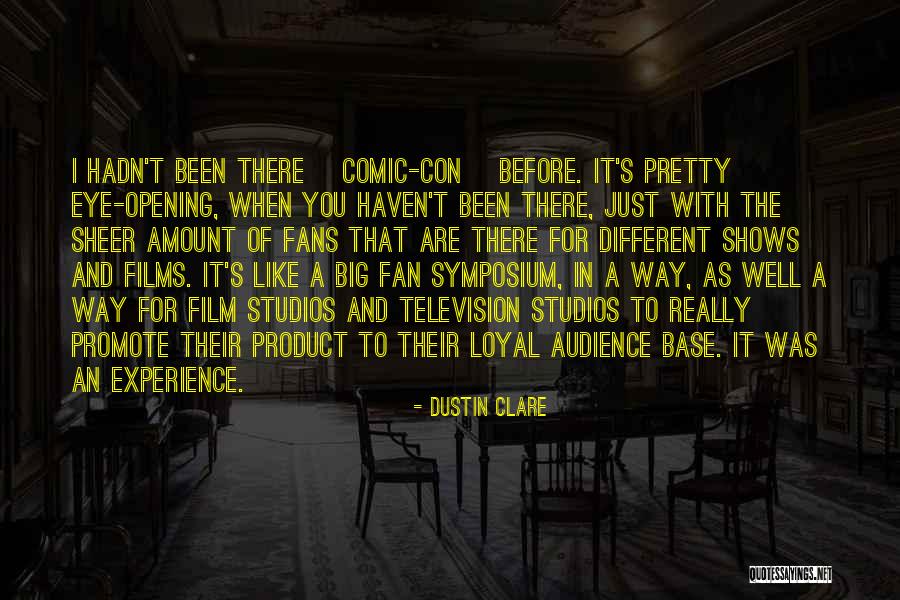 Comic Con Quotes By Dustin Clare