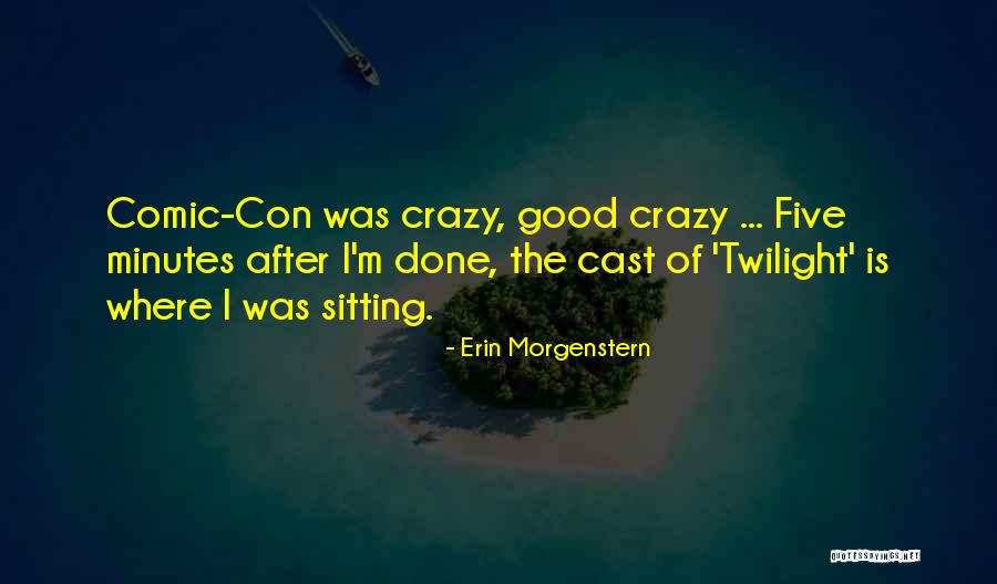 Comic Con Quotes By Erin Morgenstern Comic Con Quotes By Erin Morgenstern