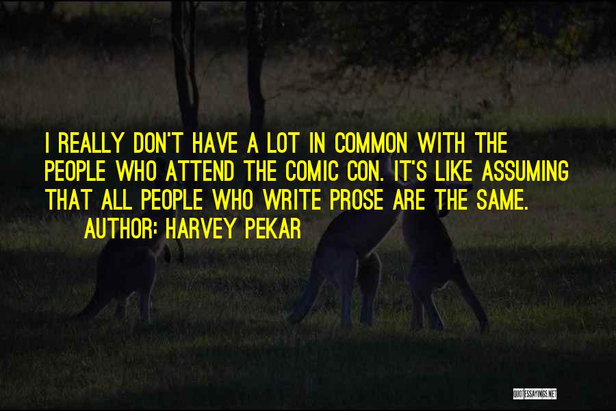 Comic Con Quotes By Harvey Pekar